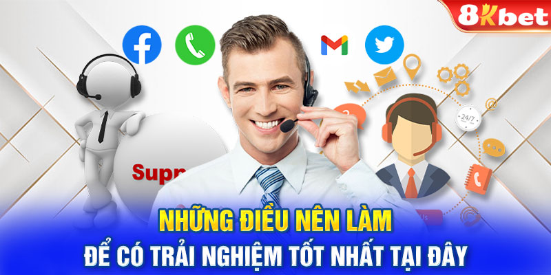 Những điều nên làm để có trải nghiệm tốt nhất tại đây