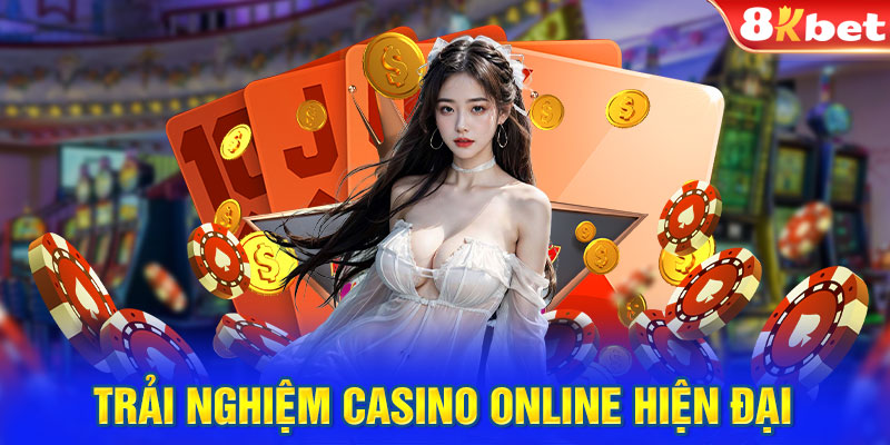 Trải nghiệm casino online hiện đại 